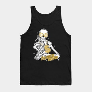 Oh, no! I'm rich now Tank Top